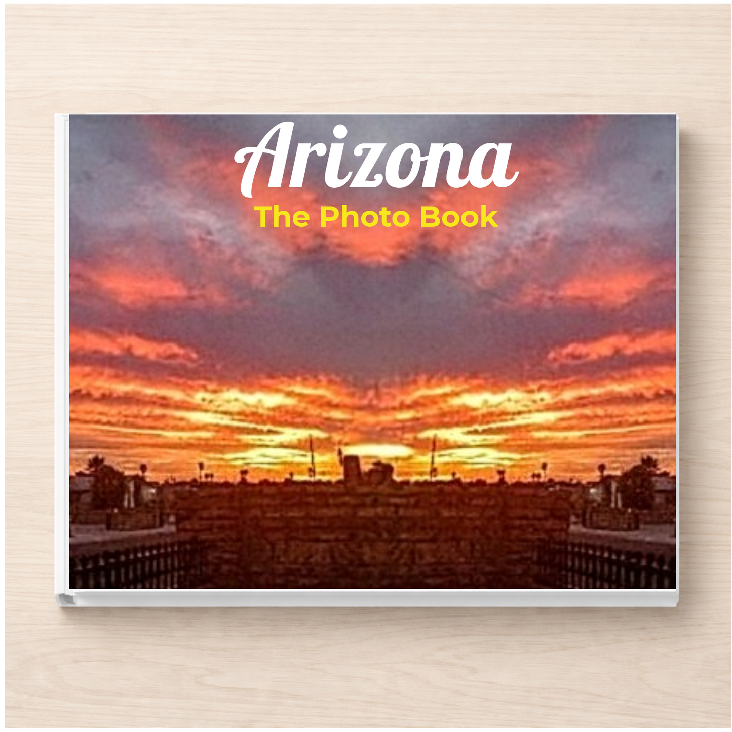 Arizona: The Photo Book