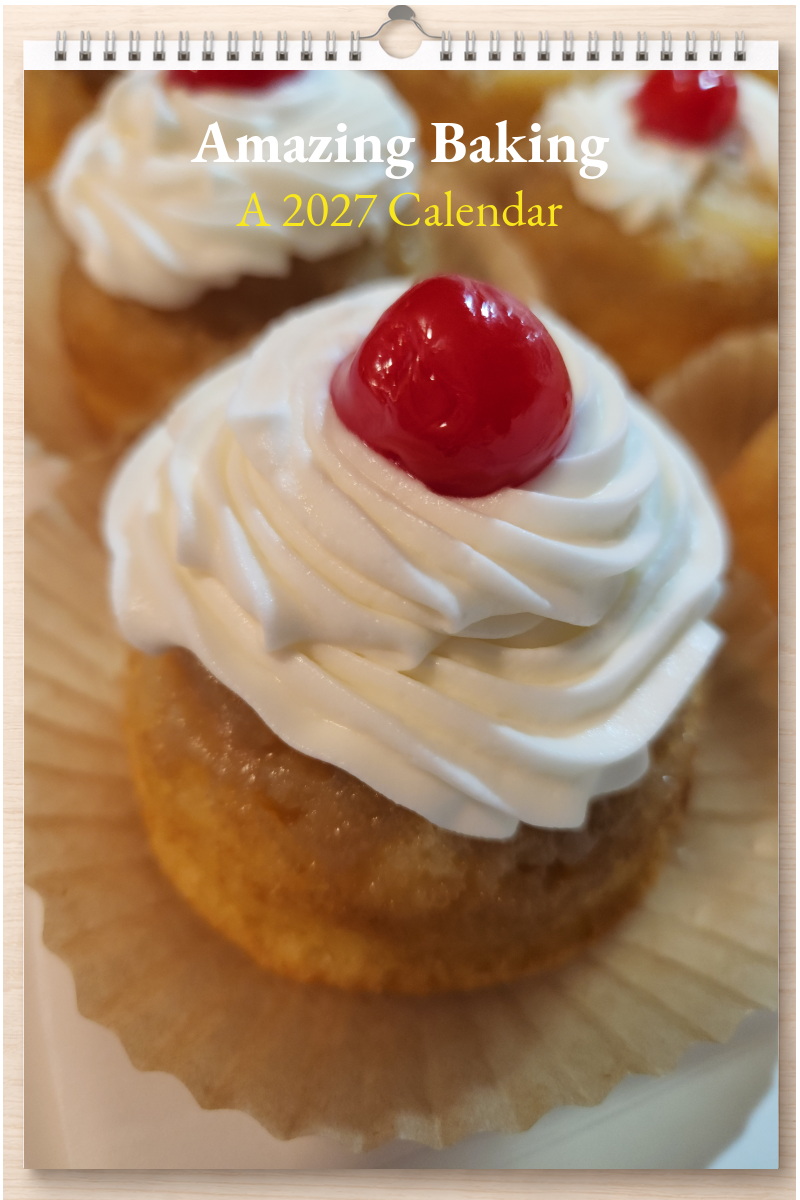 Amazing Baking: A 2027 Calendar