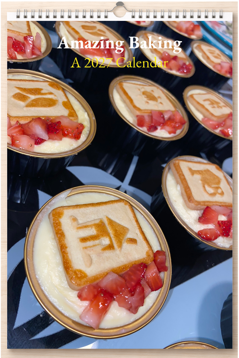 Amazing Baking: A 2027 Calendar