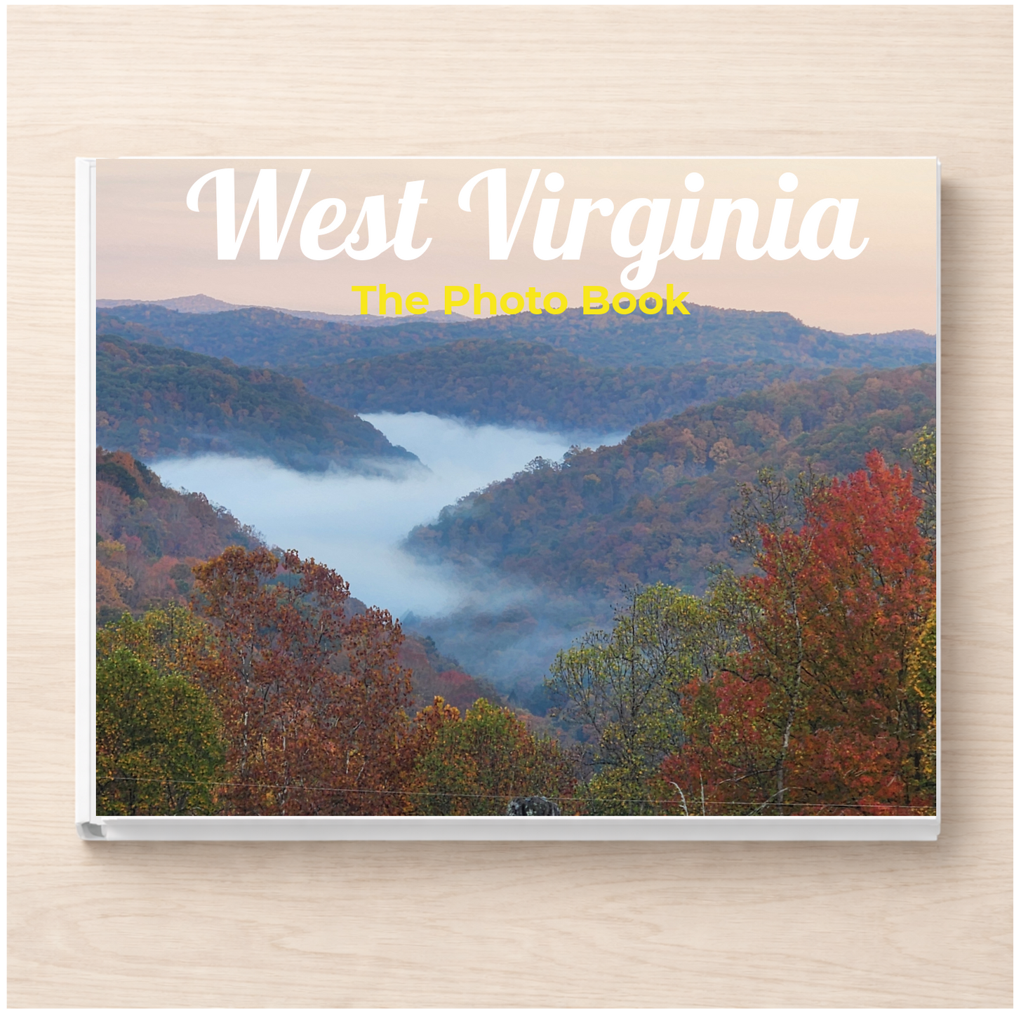 West Virginia: The Photo Book