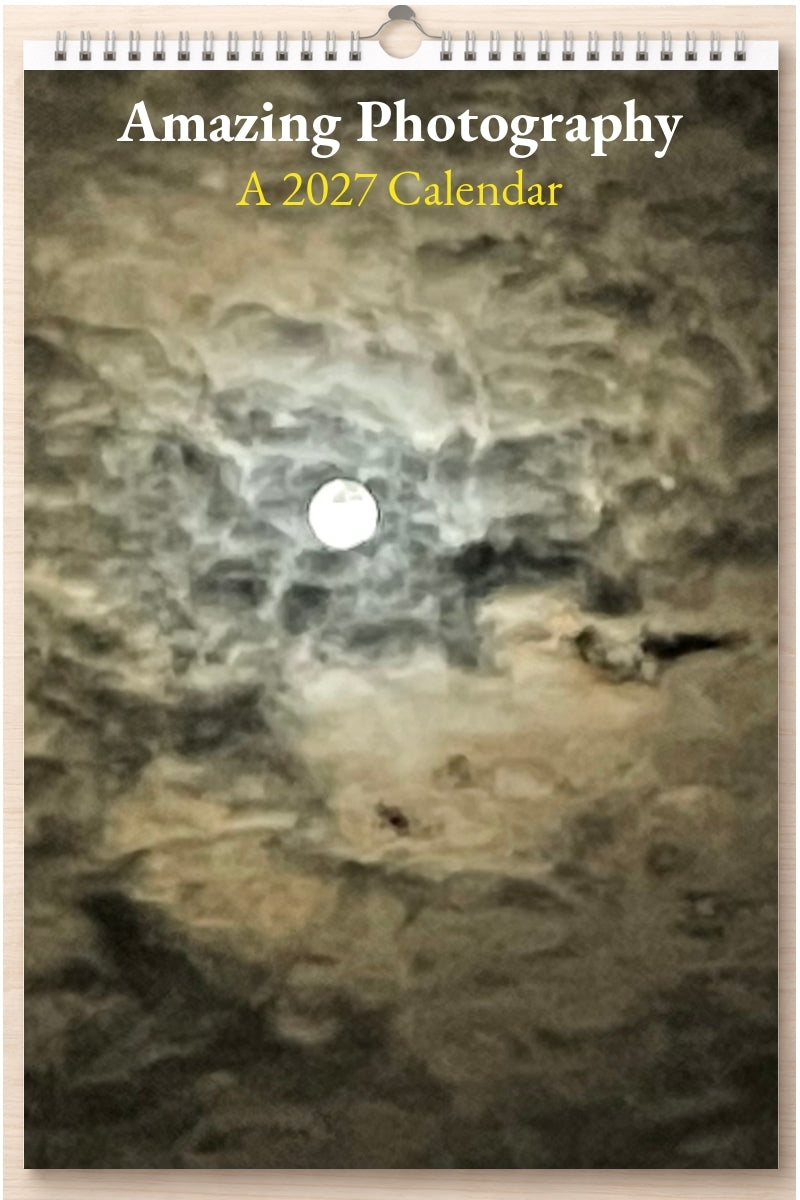 Amazing Photography: A 2027 Calendar