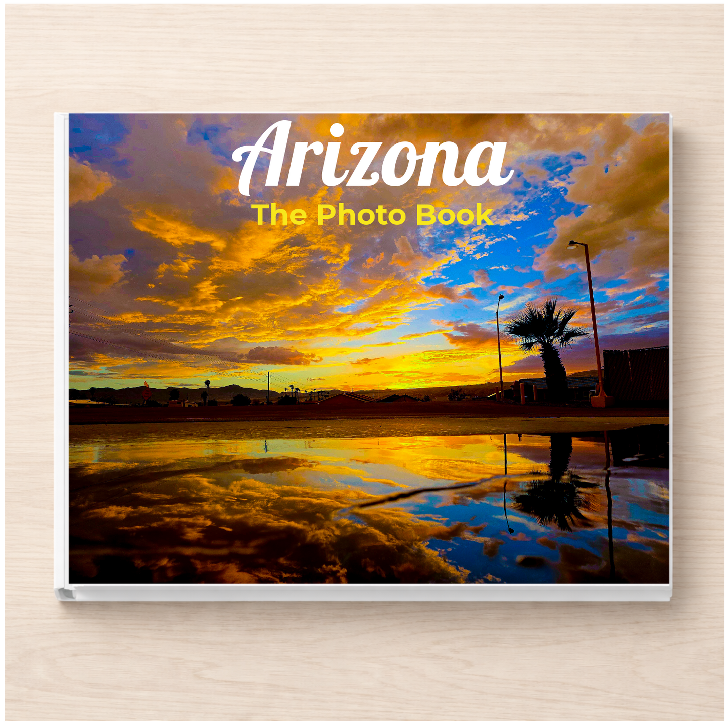Arizona: The Photo Book