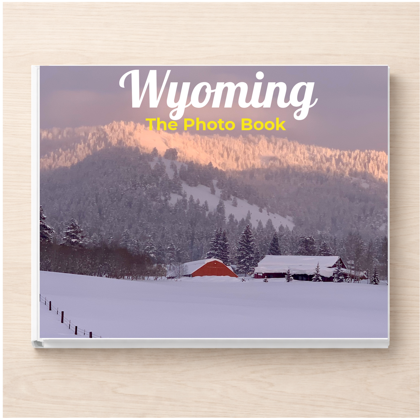 Wyoming: The Photo Book