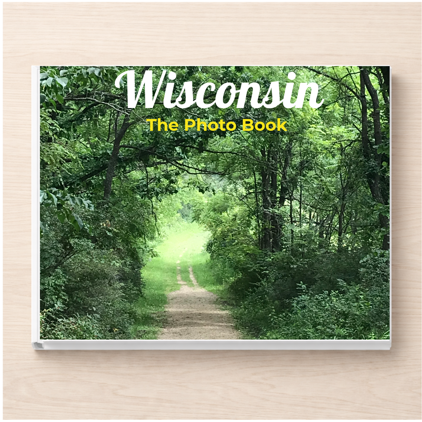 Wisconsin: The Photo Book