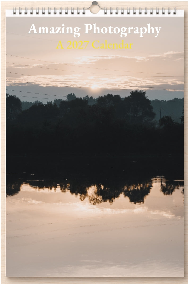 Amazing Photography: A 2027 Calendar
