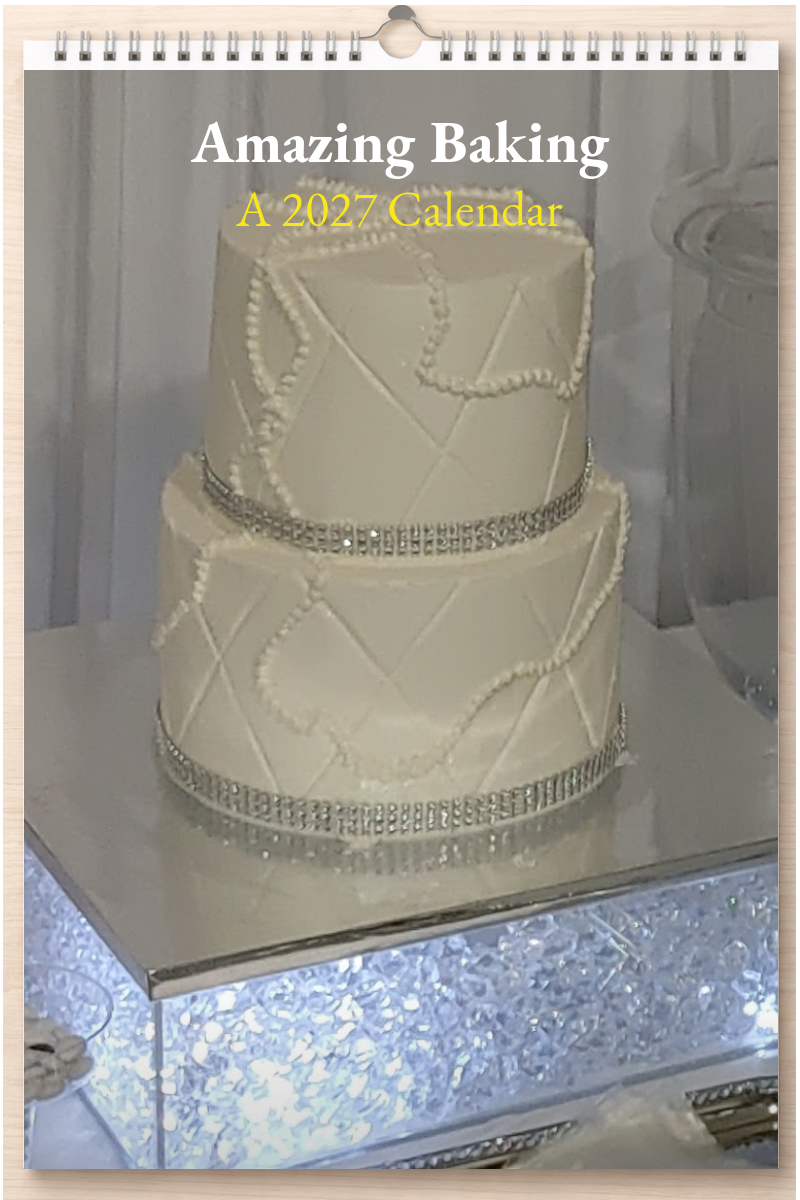 Amazing Baking: A 2027 Calendar