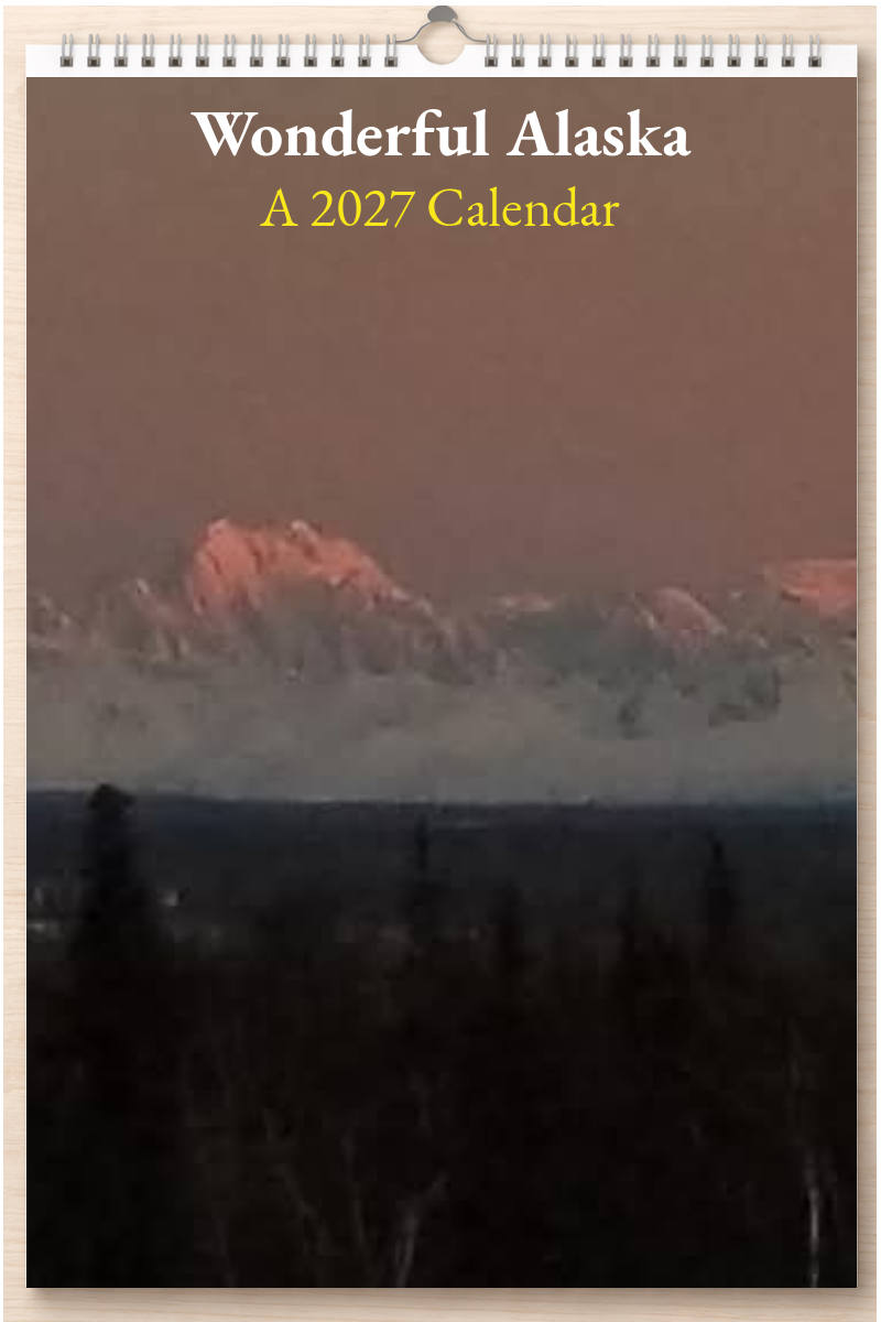 Wonderful Alaska: A 2027 Calendar
