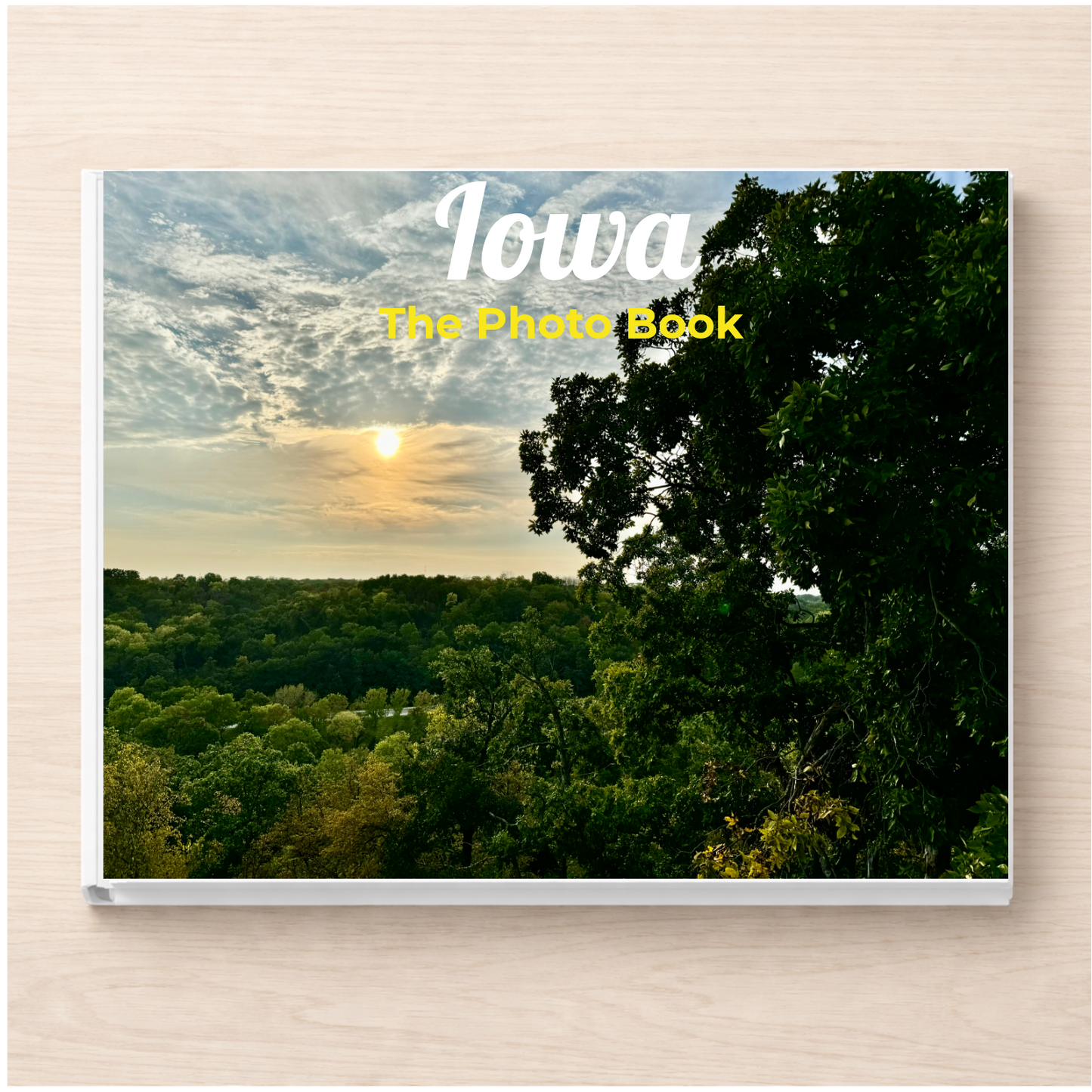 Iowa: The Photo Book