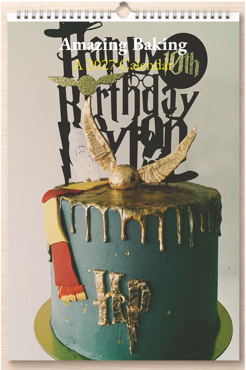 Amazing Baking: A 2027 Calendar