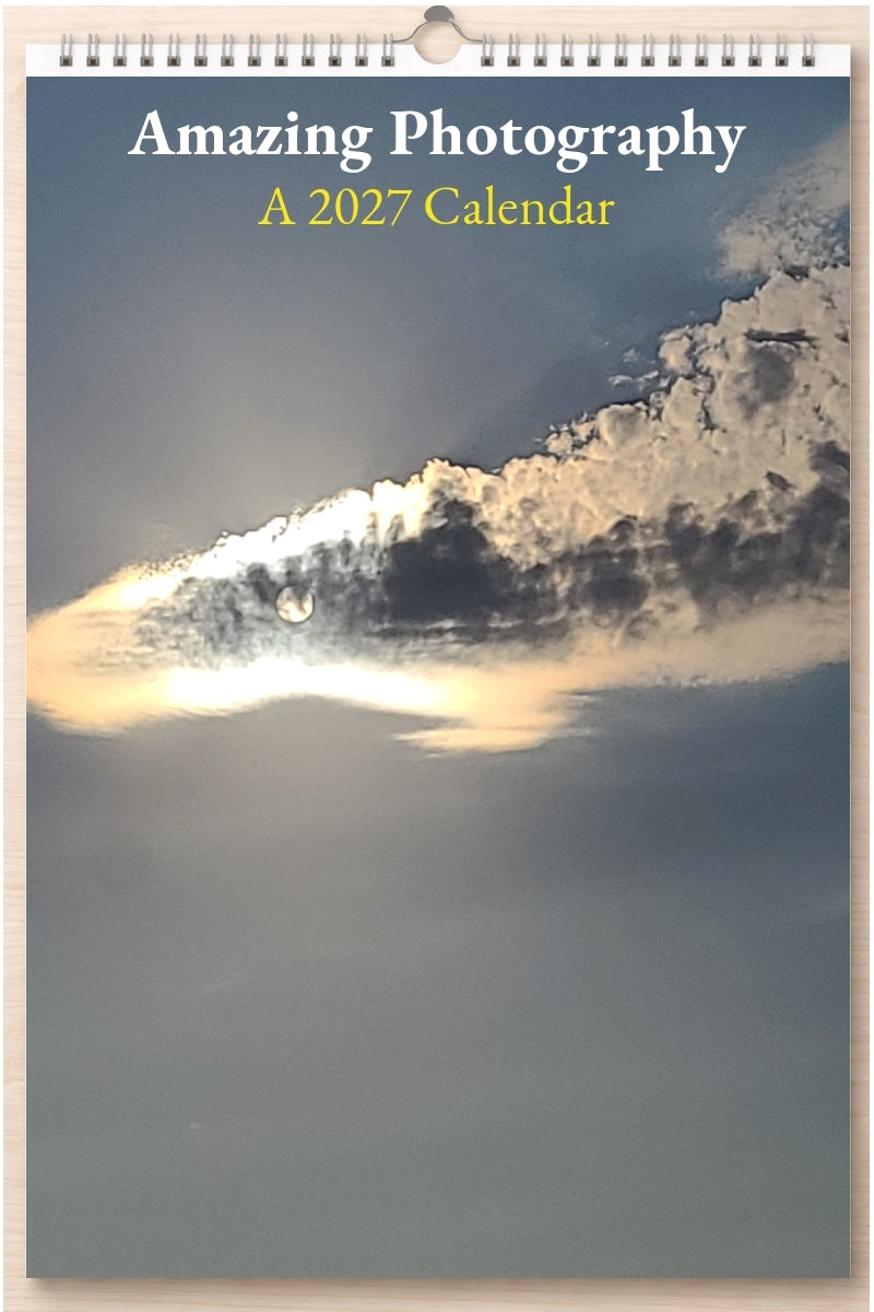 Amazing Photography: A 2027 Calendar
