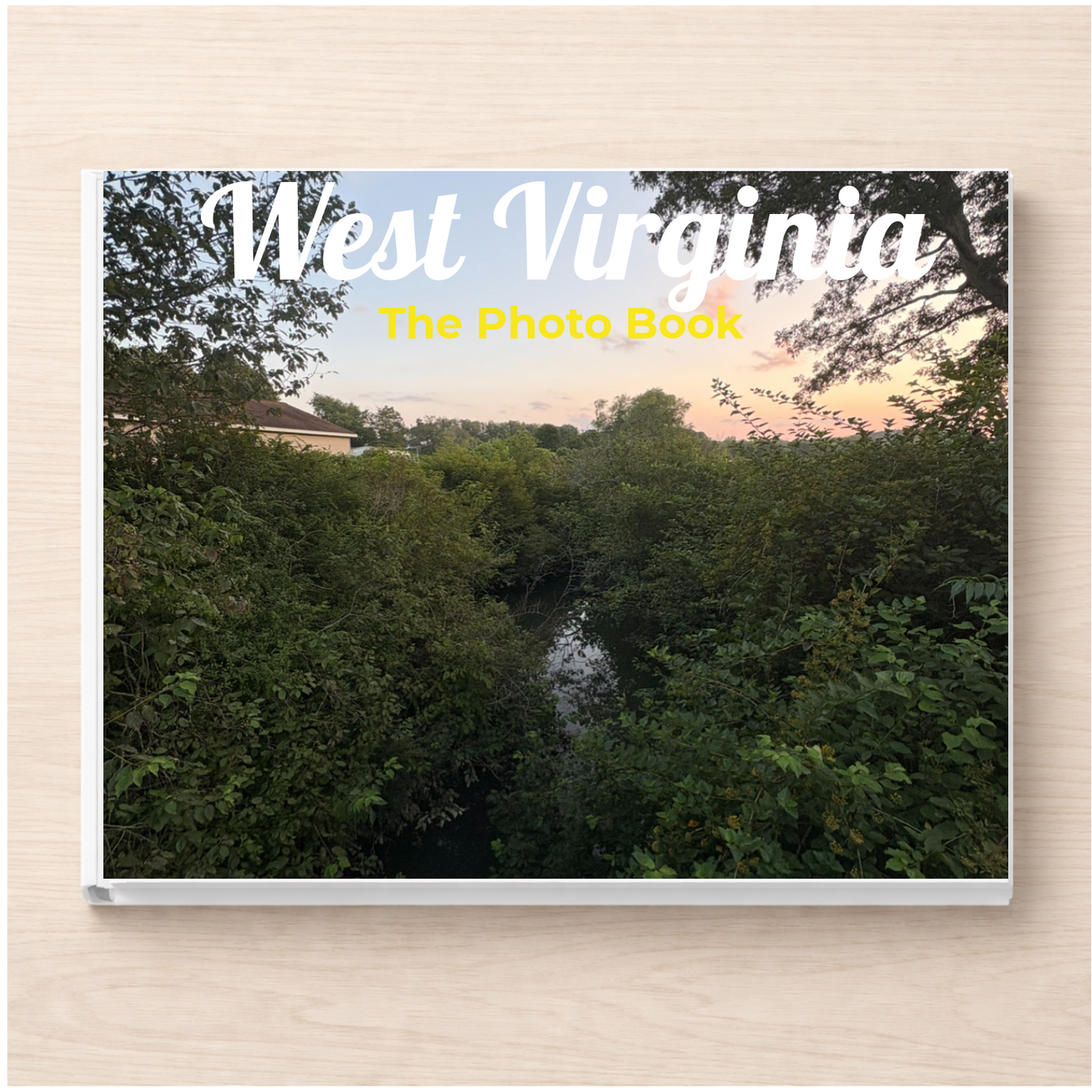 West Virginia: The Photo Book