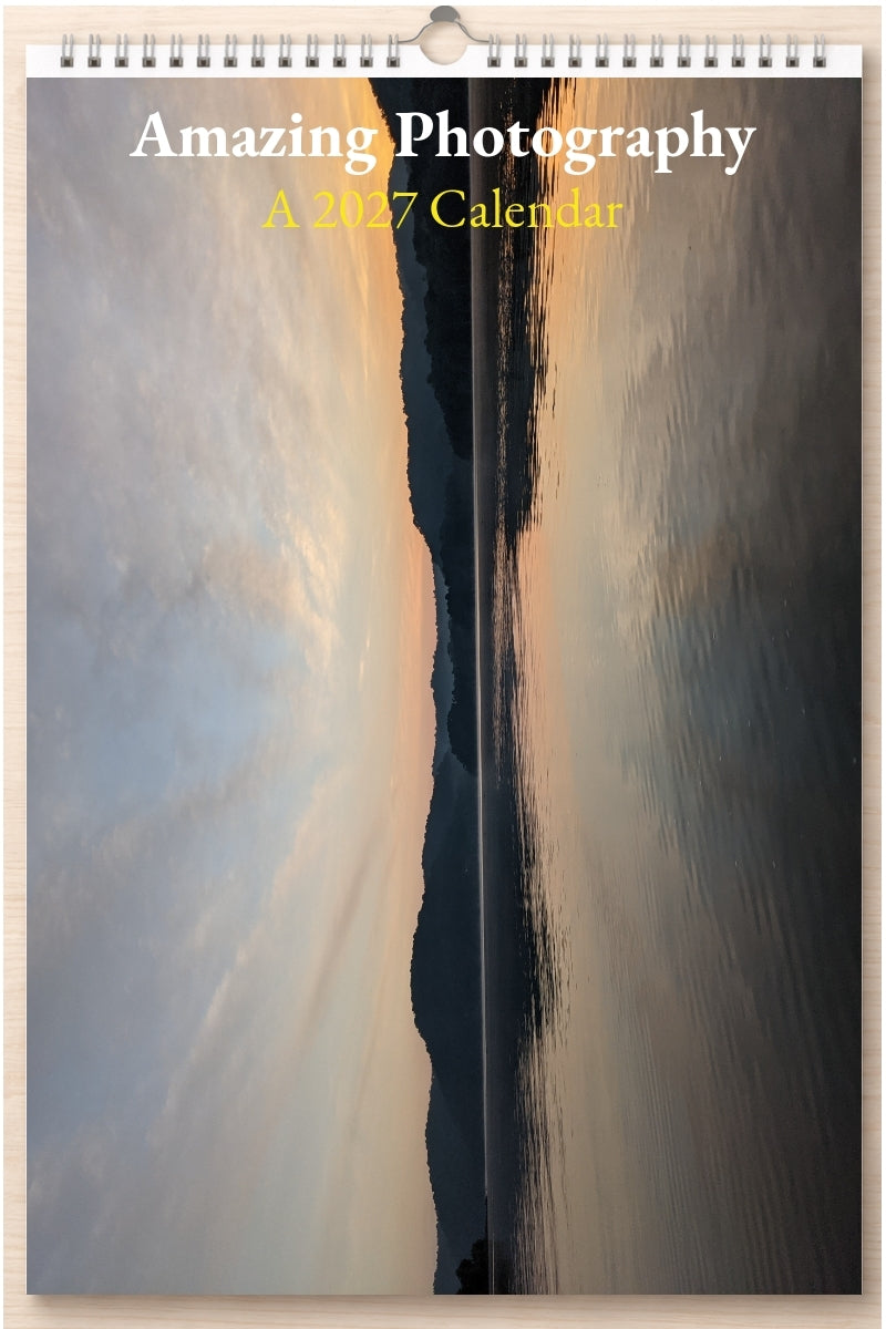 Amazing Photography: A 2027 Calendar