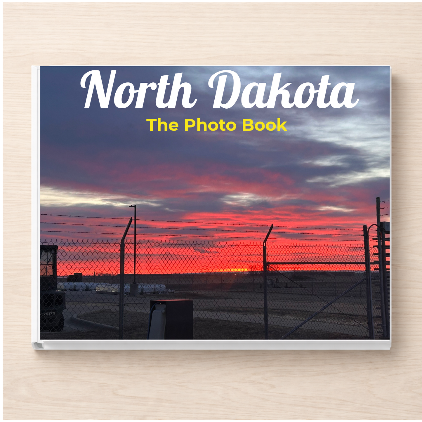 North Dakota: The Photo Book