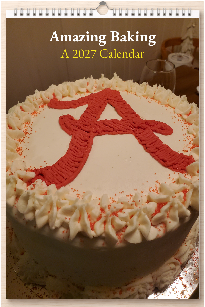 Amazing Baking: A 2027 Calendar
