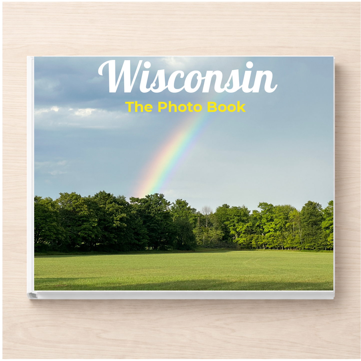 Wisconsin: The Photo Book