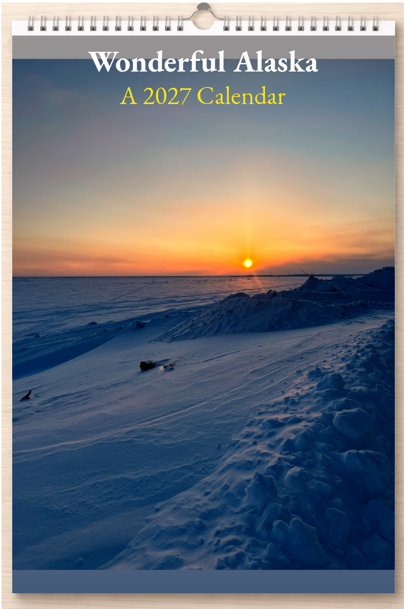 Wonderful Alaska: A 2027 Calendar