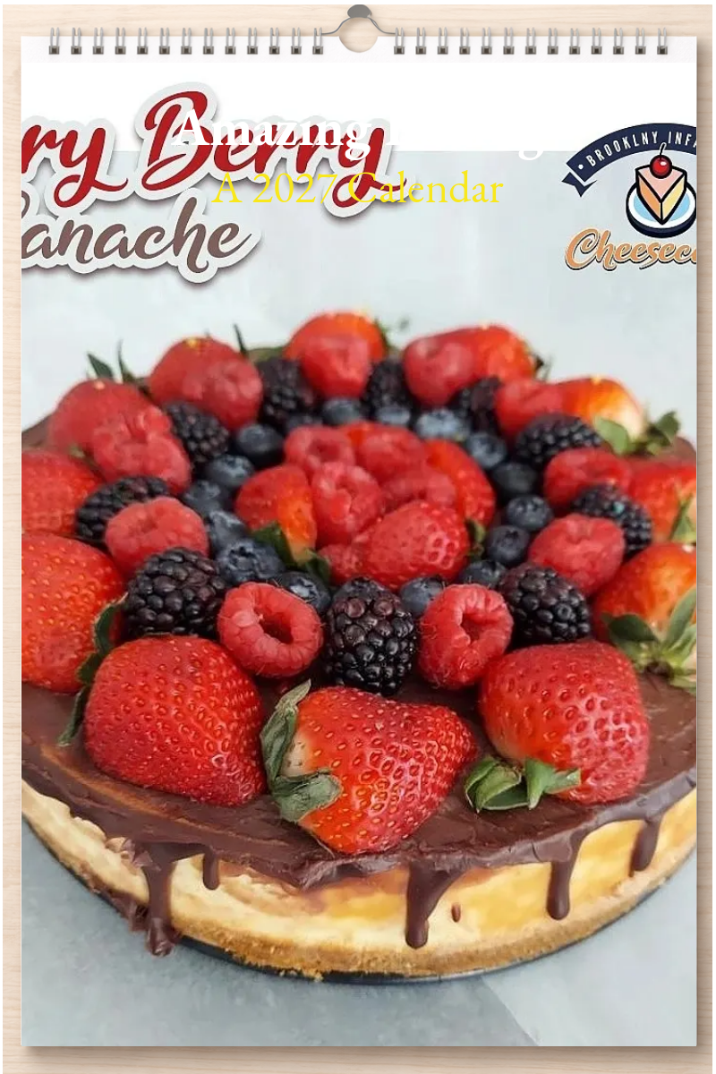 Amazing Baking: A 2027 Calendar