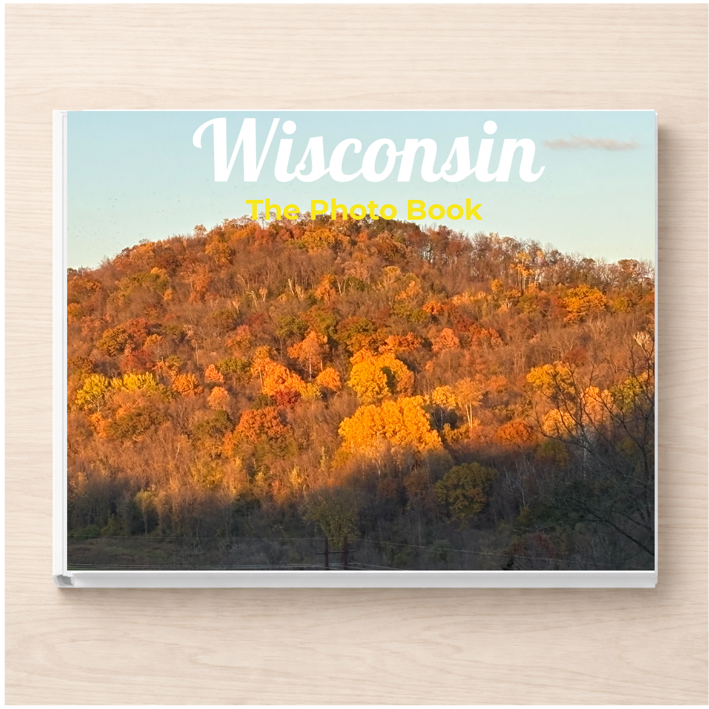 Wisconsin: The Photo Book