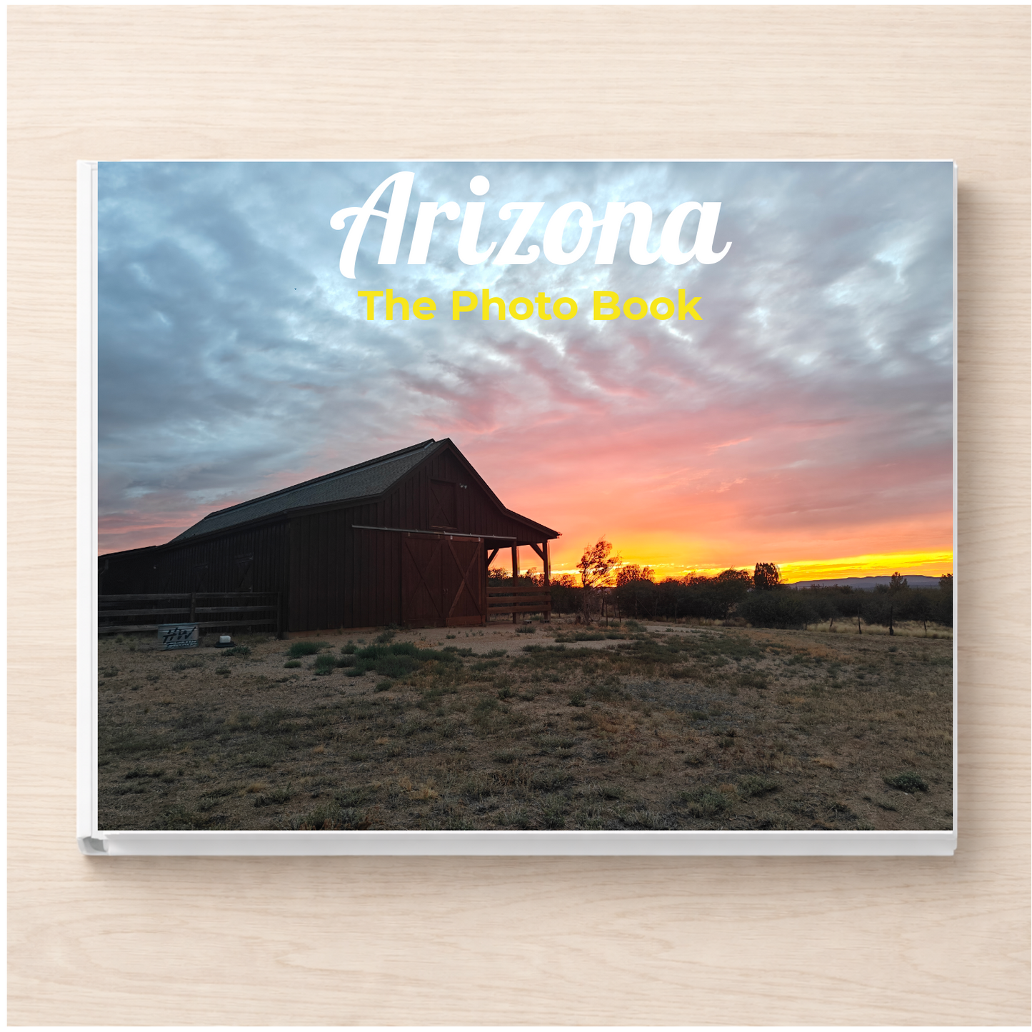 Arizona: The Photo Book