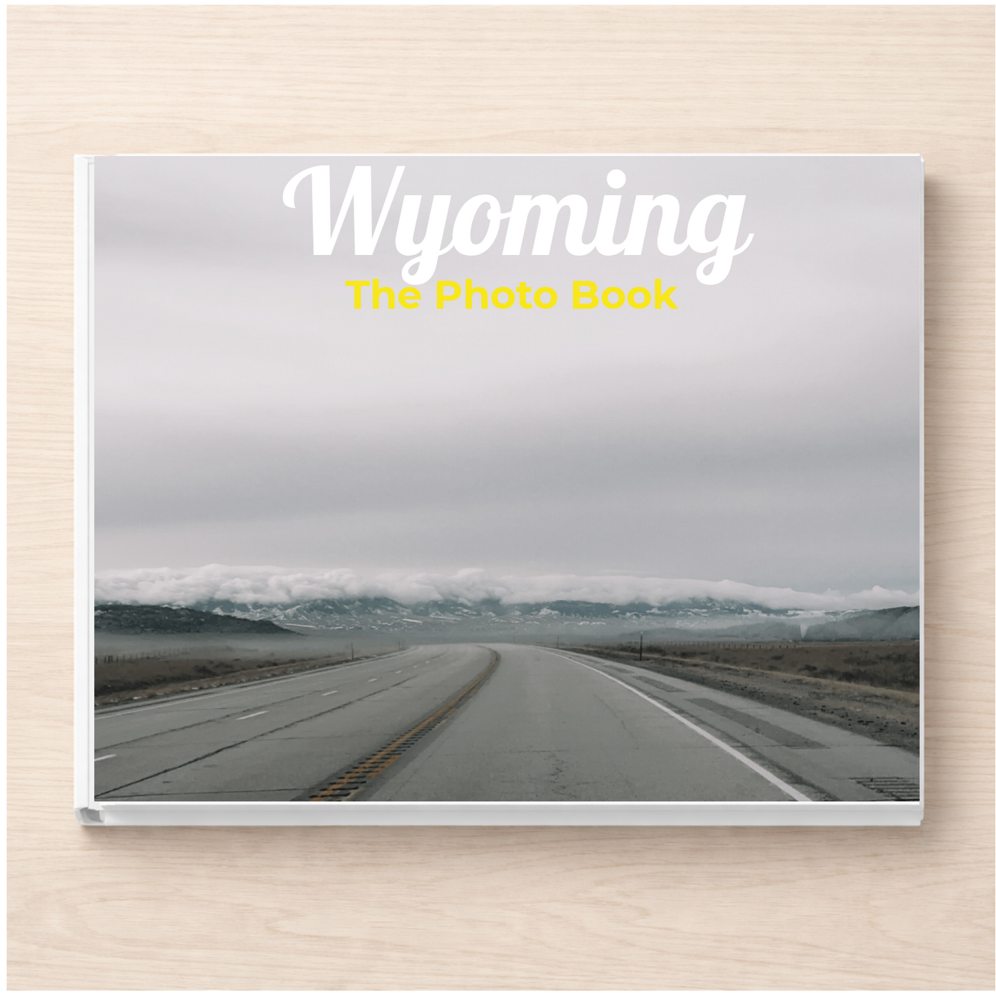 Wyoming: The Photo Book