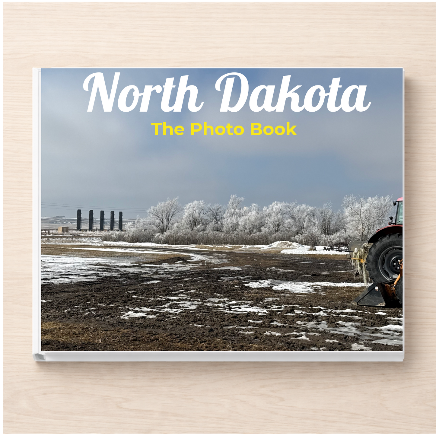 North Dakota: The Photo Book
