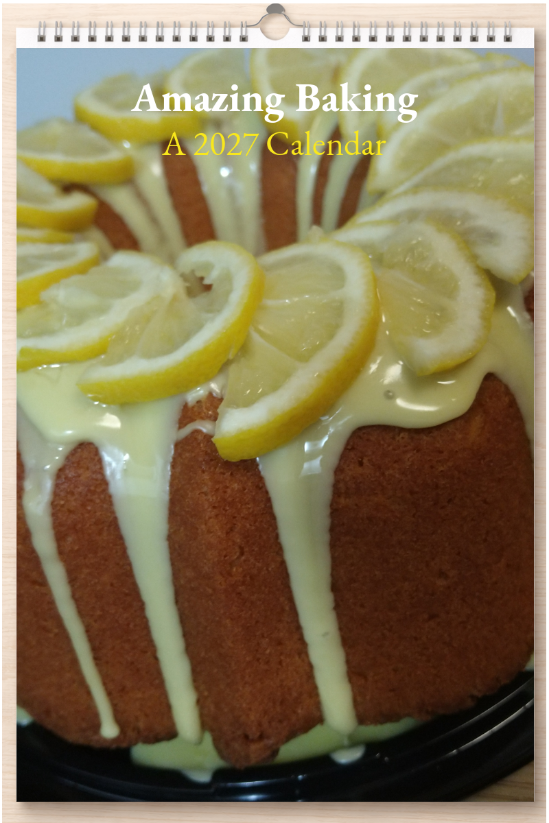 Amazing Baking: A 2027 Calendar