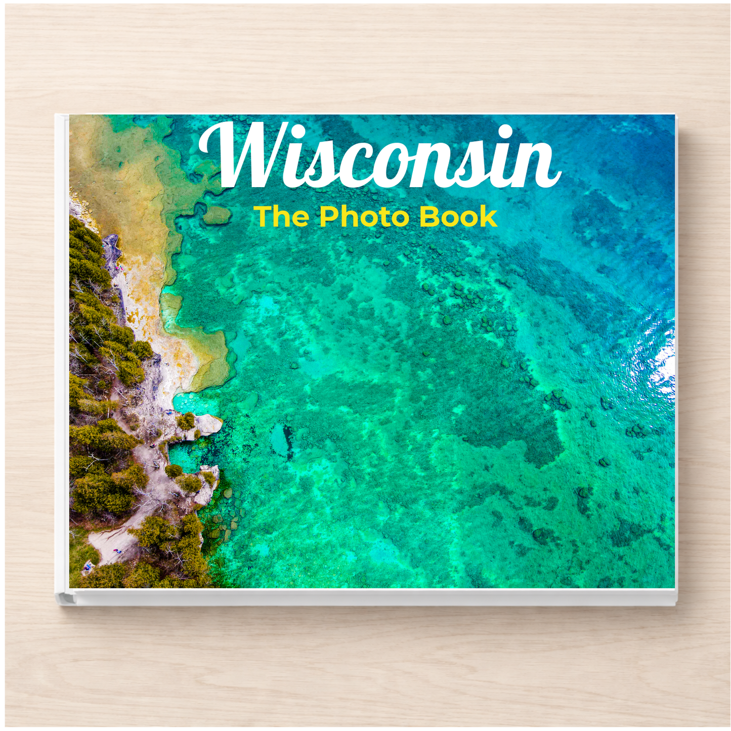 Wisconsin: The Photo Book