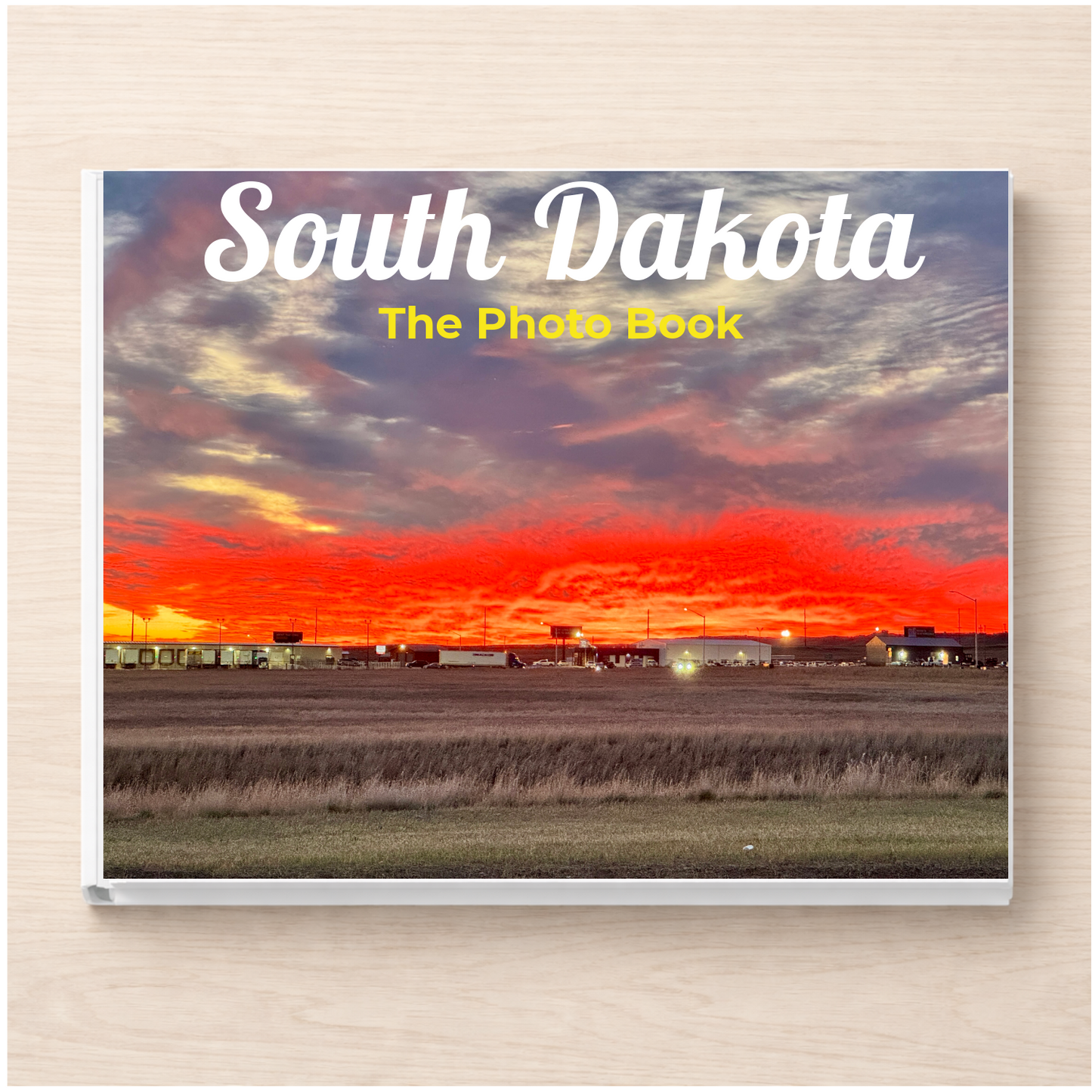 South Dakota: The Photo Book