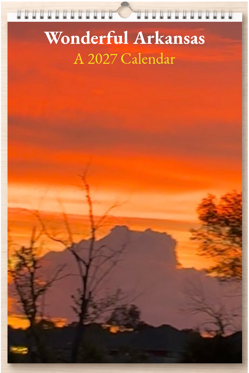 Wonderful Arkansas: A 2027 Calendar