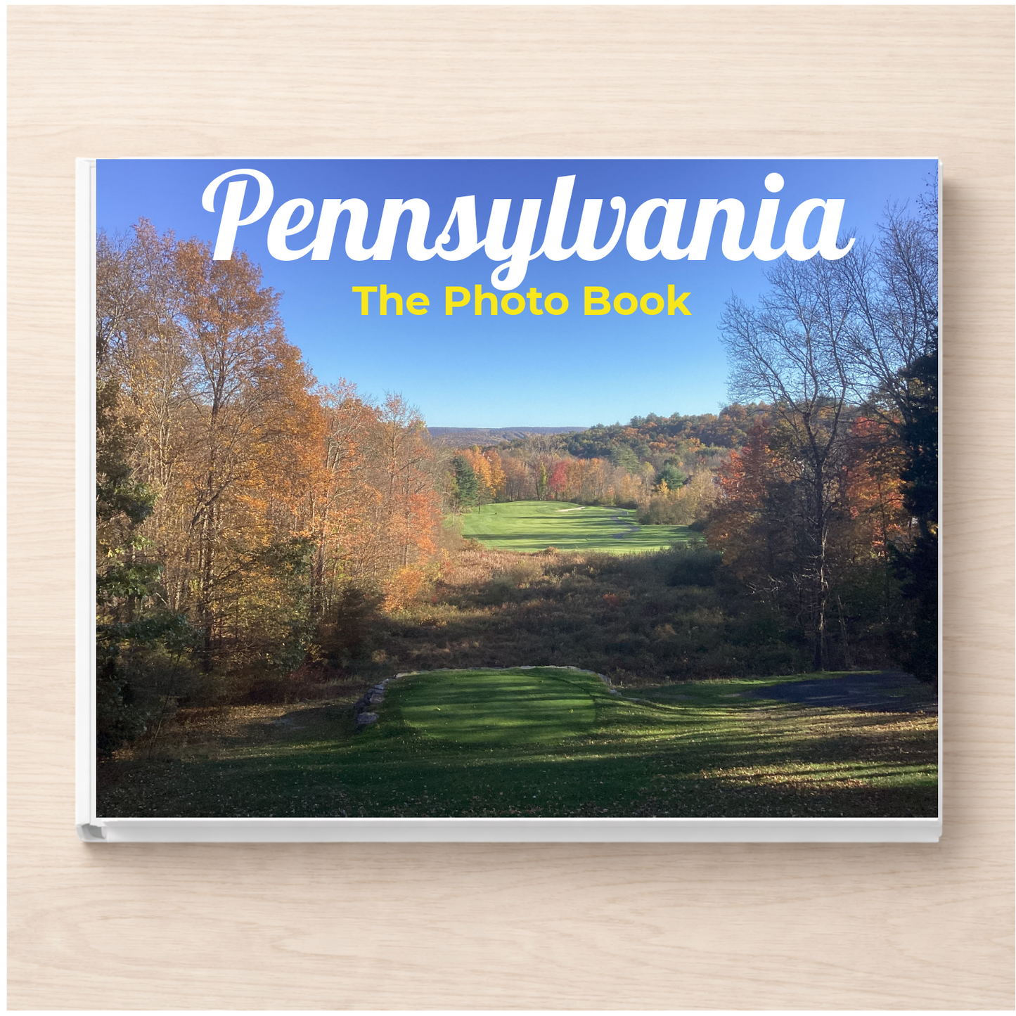 Pennsylvania: The Photo Book