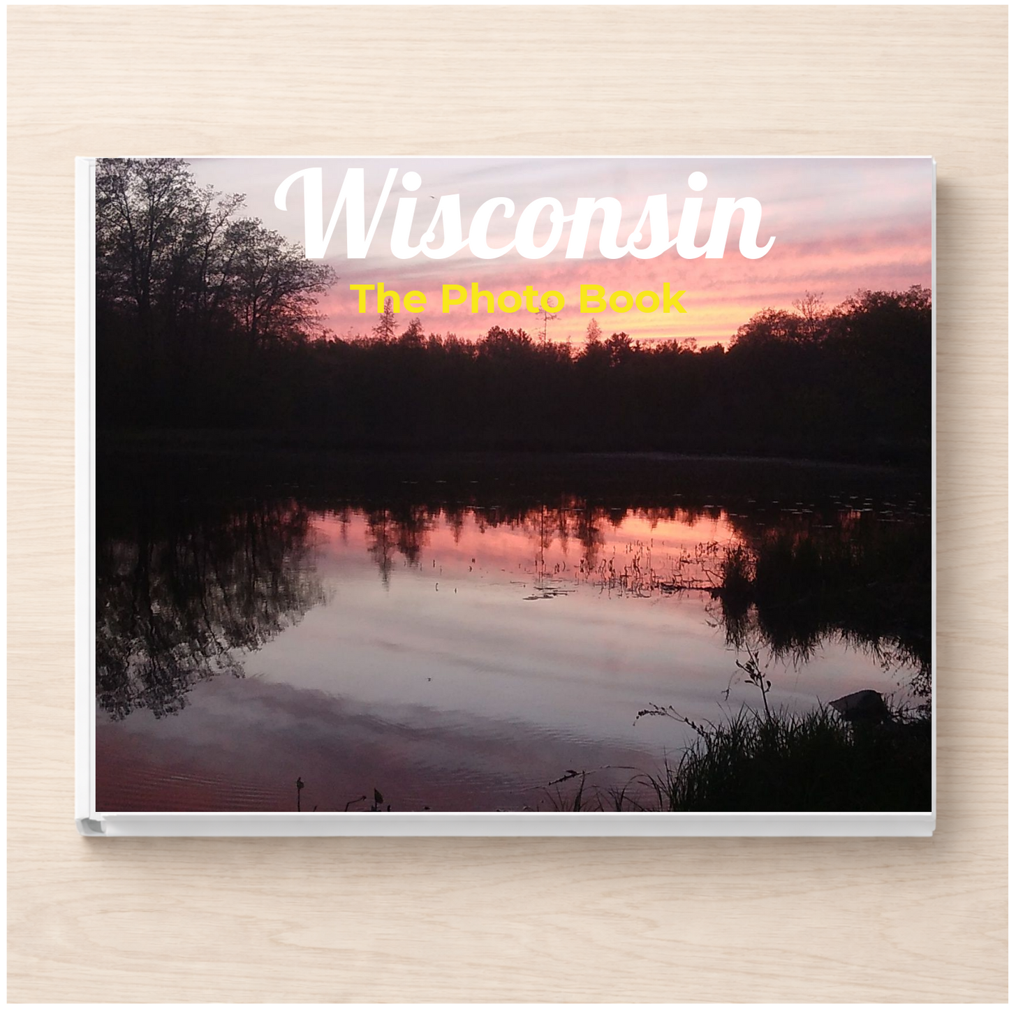 Wisconsin: The Photo Book