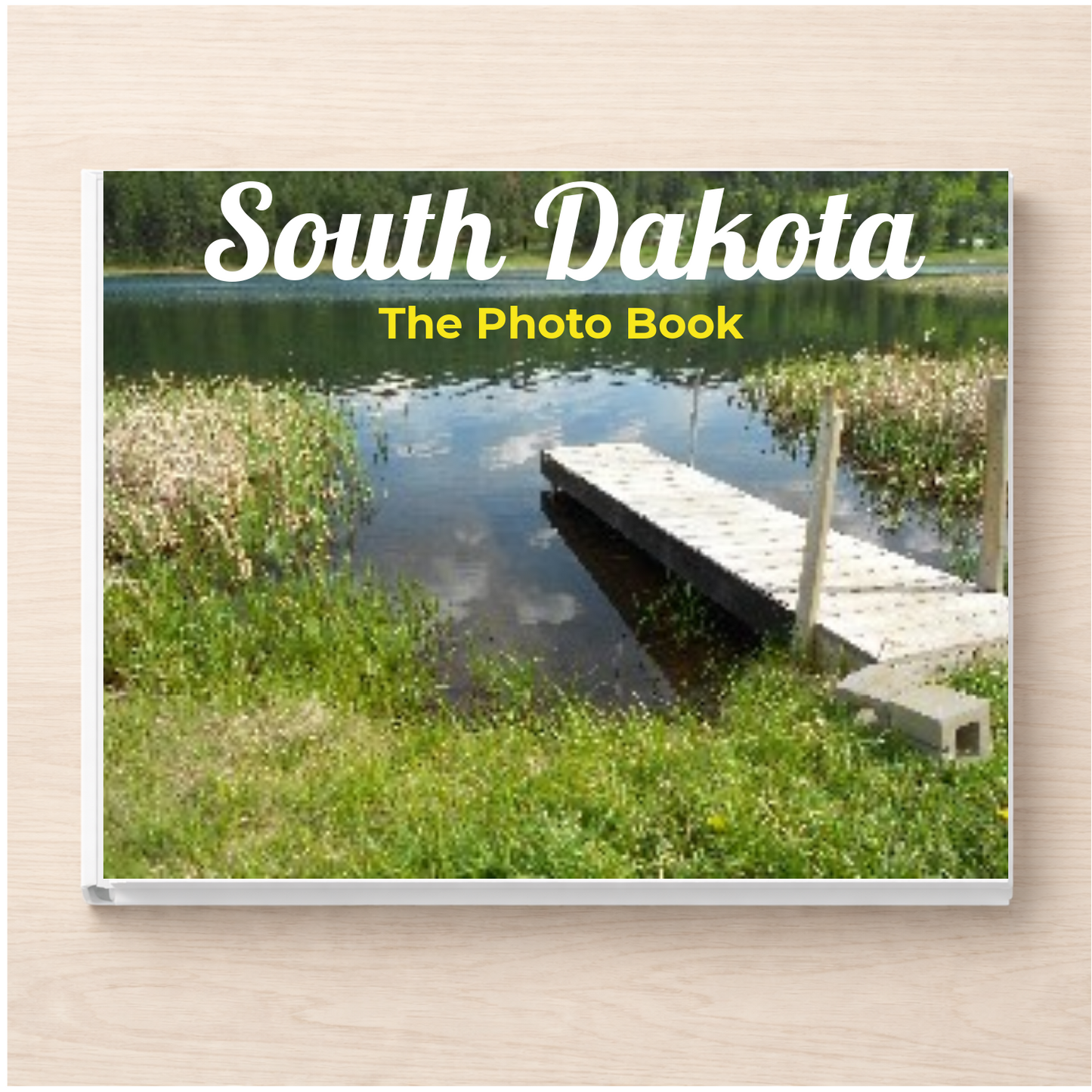 South Dakota: The Photo Book