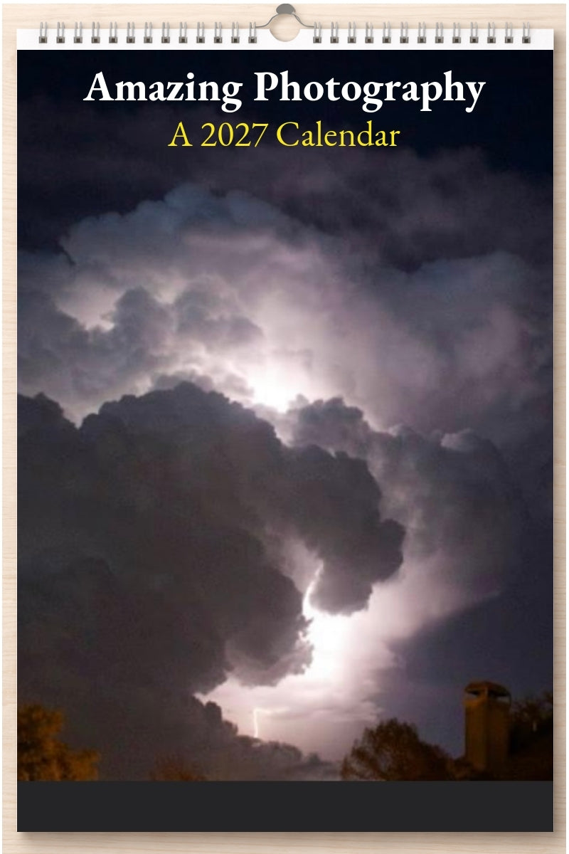 Amazing Photography: A 2027 Calendar