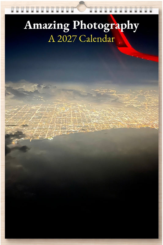 Amazing Photography: A 2027 Calendar