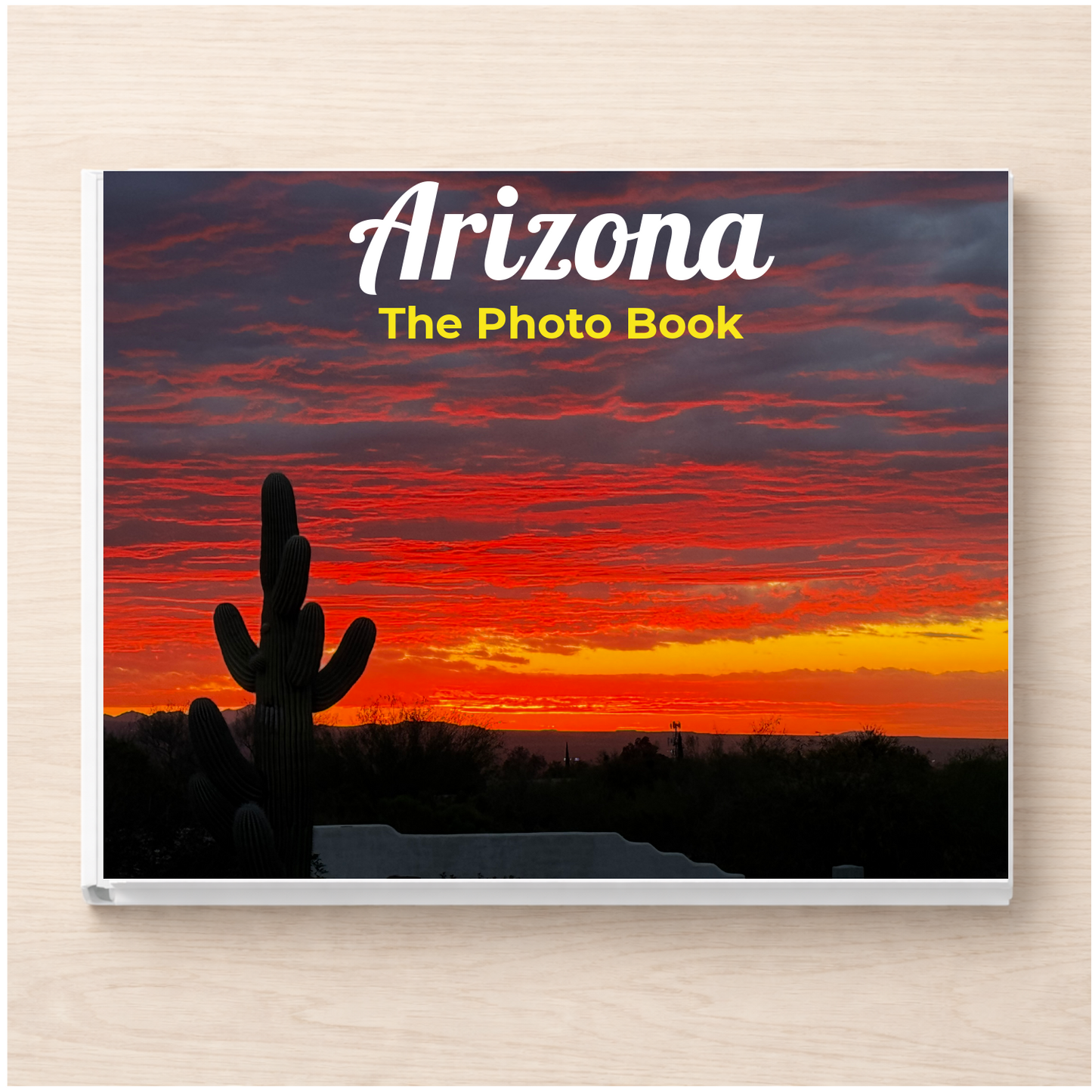 Arizona: The Photo Book