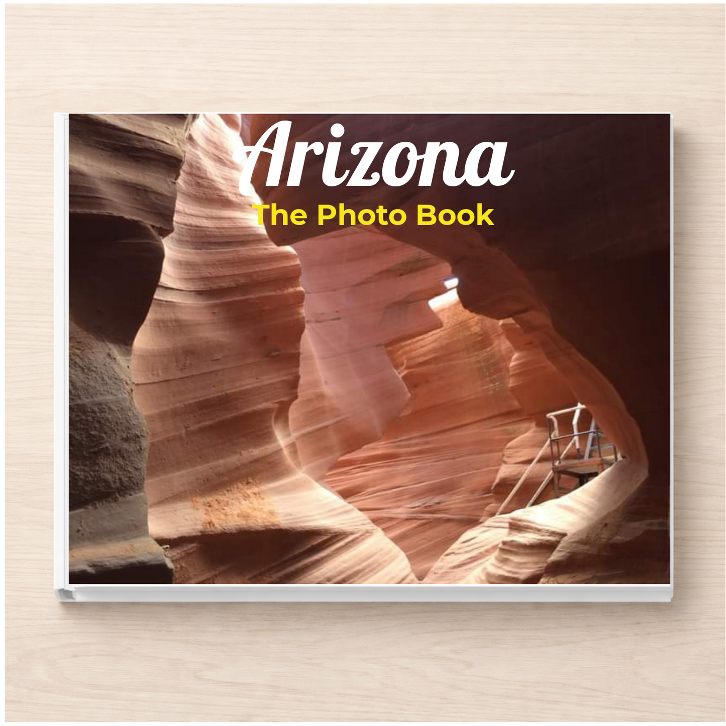 Arizona: The Photo Book