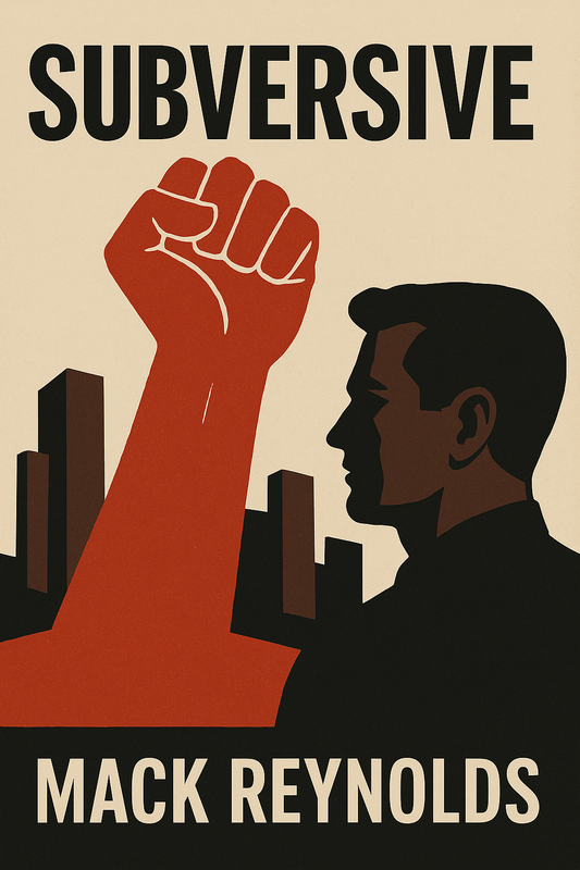 Subversive - Mack Reynolds