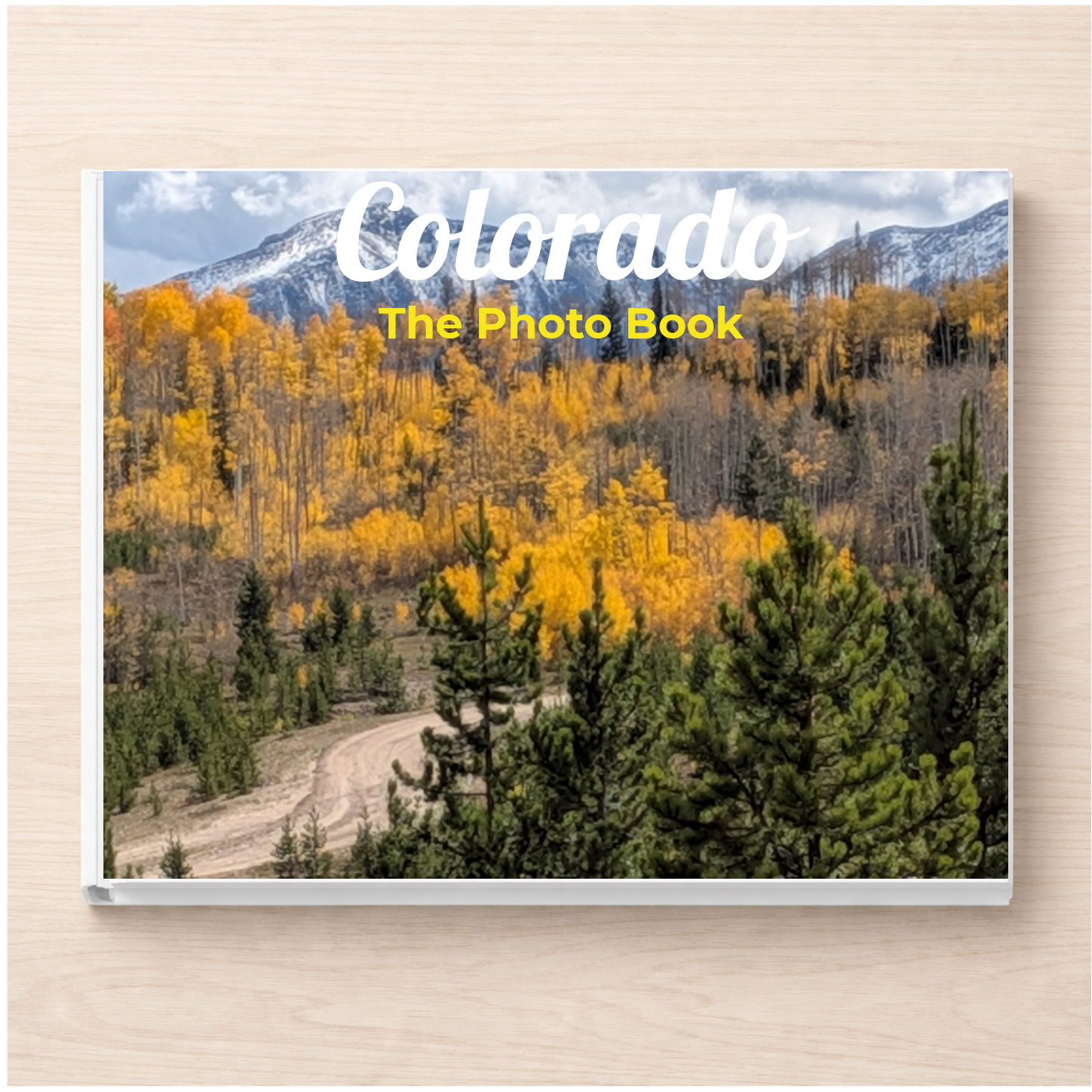 Colorado: The Photo Book