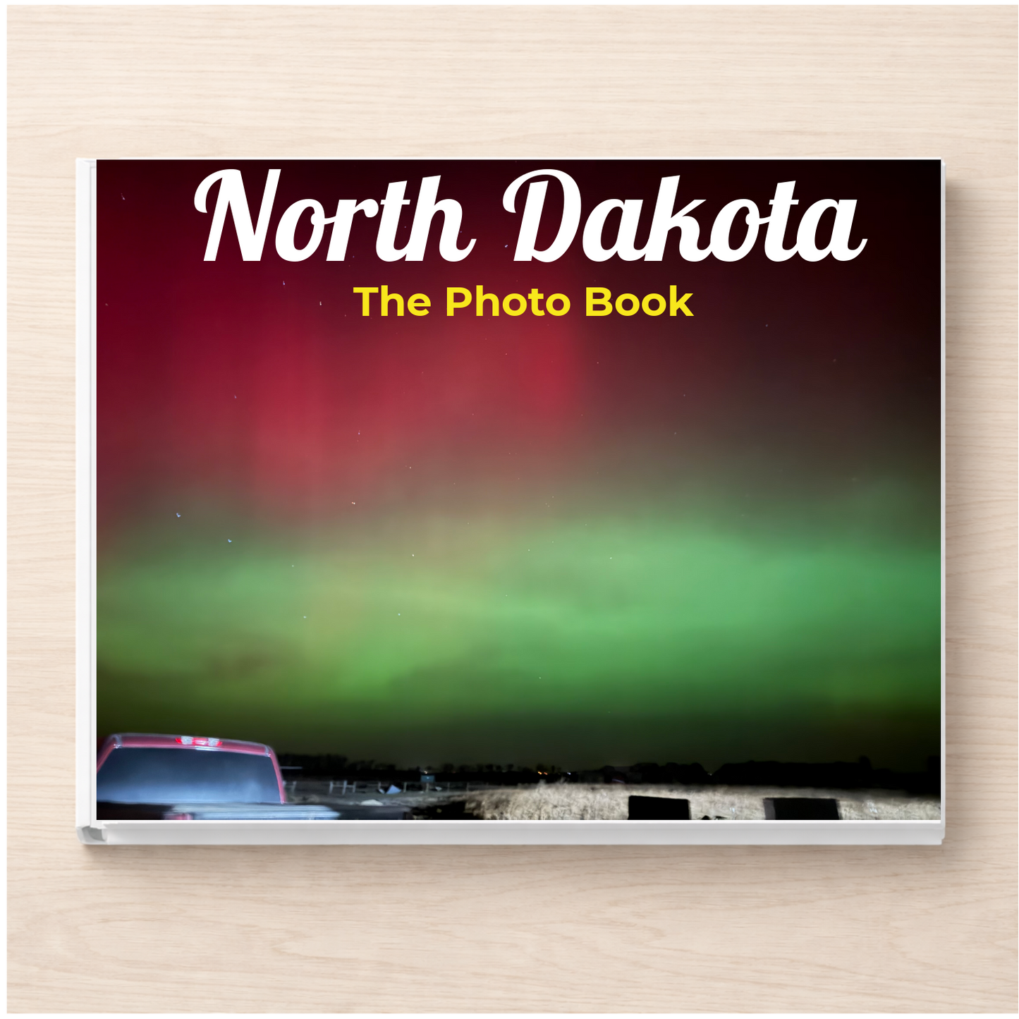North Dakota: The Photo Book