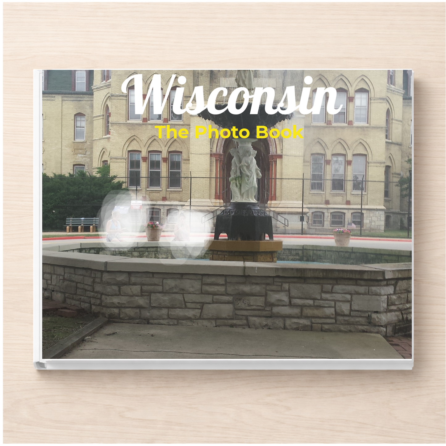 Wisconsin: The Photo Book