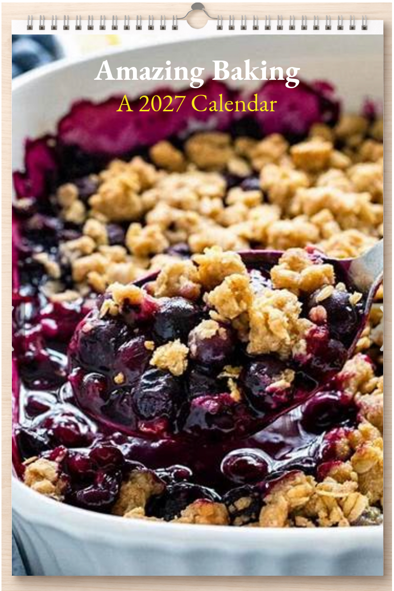 Amazing Baking: A 2027 Calendar