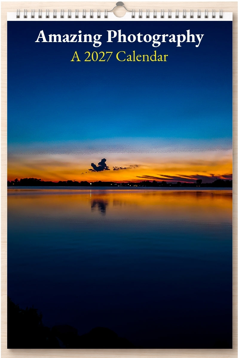 Amazing Photography: A 2027 Calendar