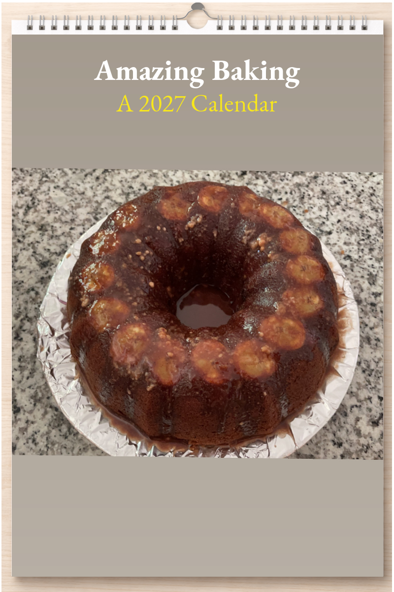 Amazing Baking: A 2027 Calendar