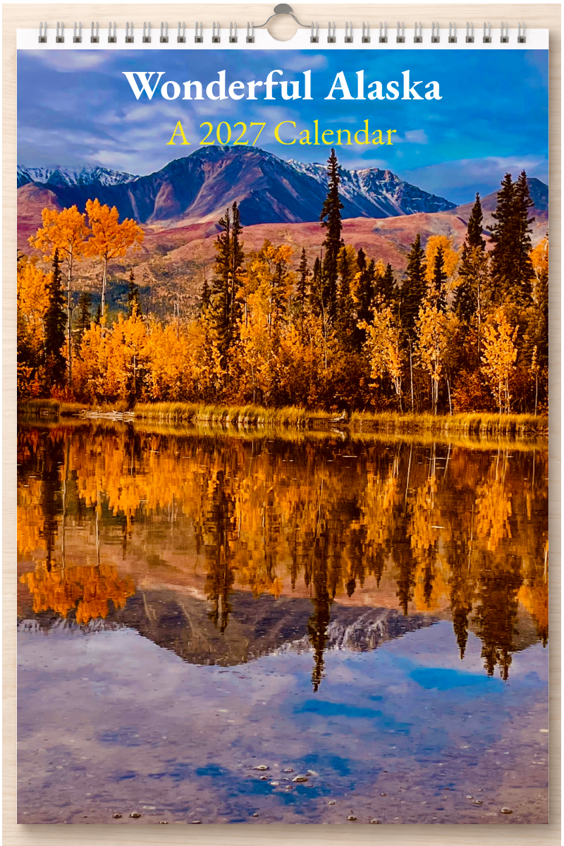 Wonderful Alaska: A 2027 Calendar