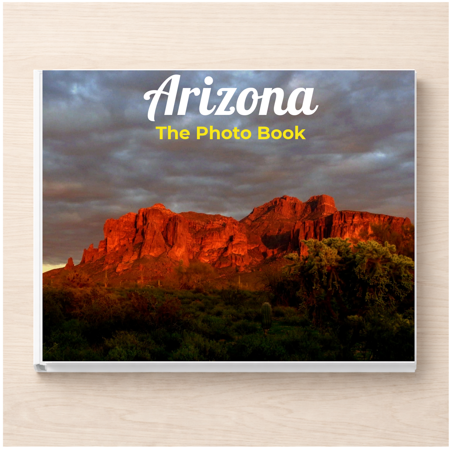 Arizona: The Photo Book