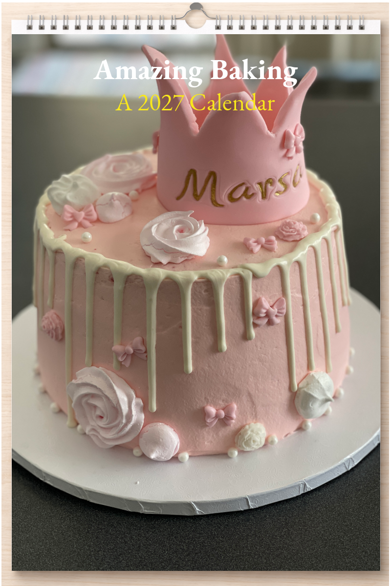 Amazing Baking: A 2027 Calendar