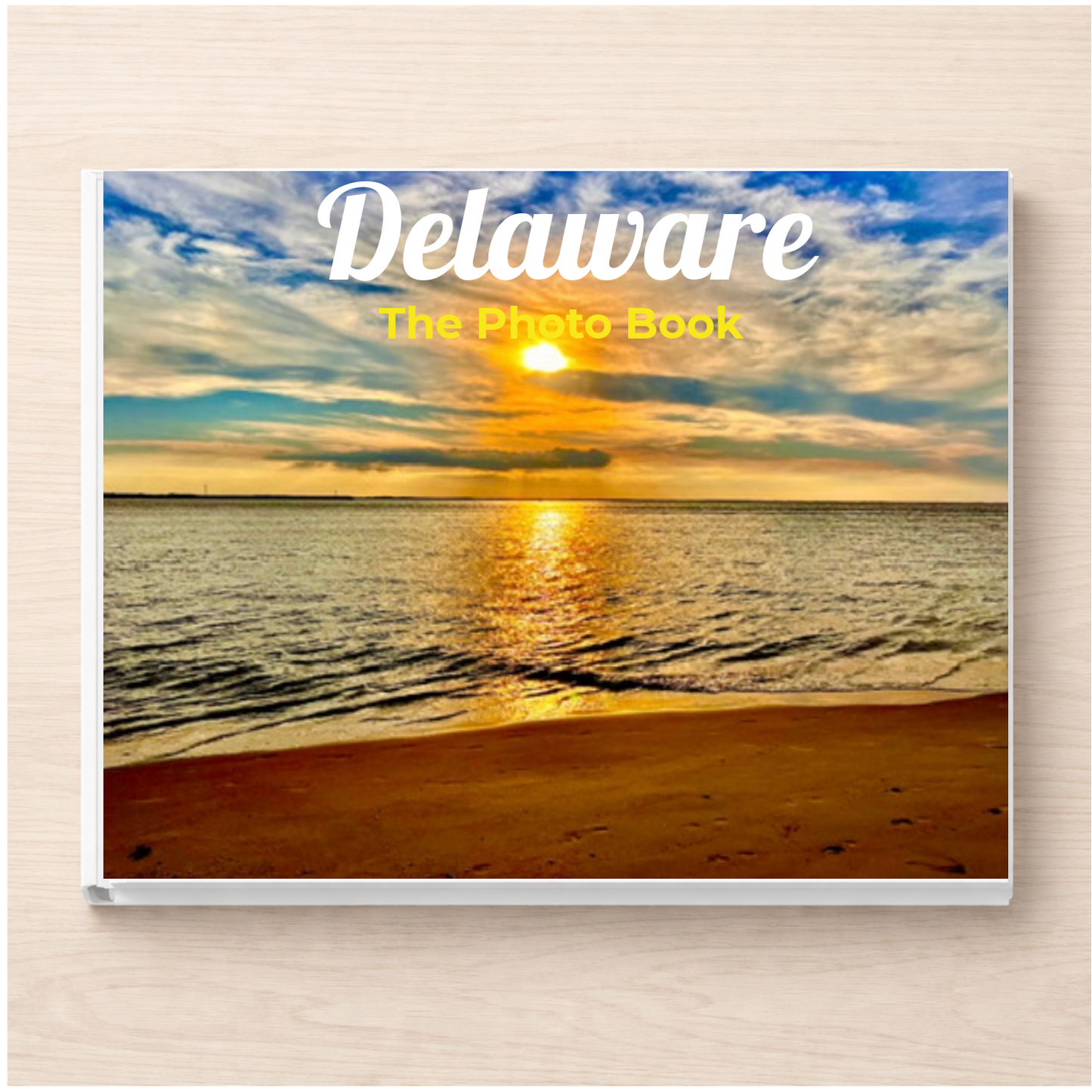 Delaware: The Photo Book