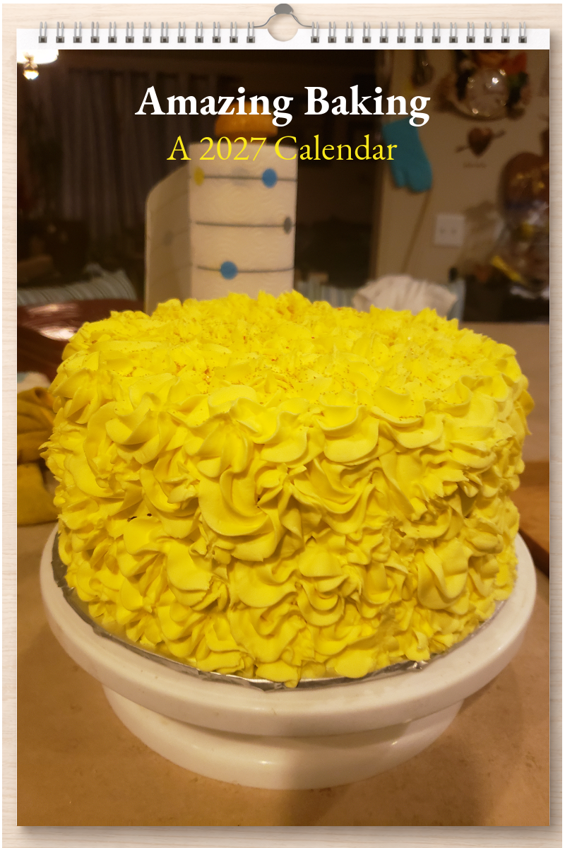 Amazing Baking: A 2027 Calendar