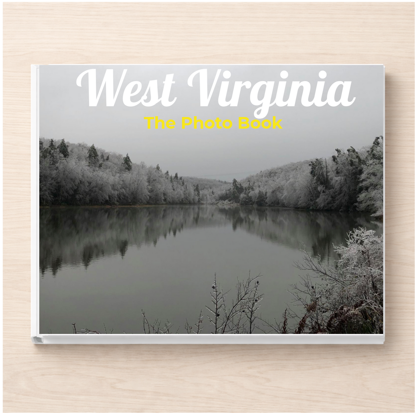 West Virginia: The Photo Book