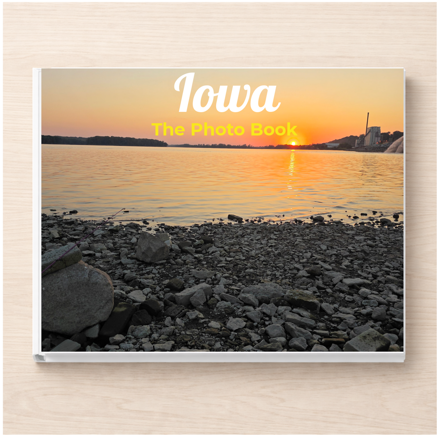 Iowa: The Photo Book